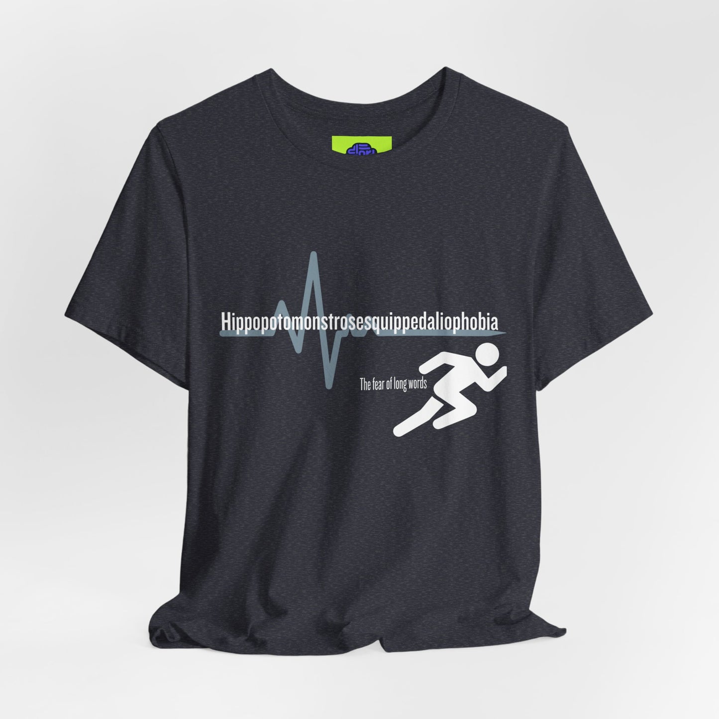 Hippopotomonstrosesquippedaliophobia - The Ironic Tee
